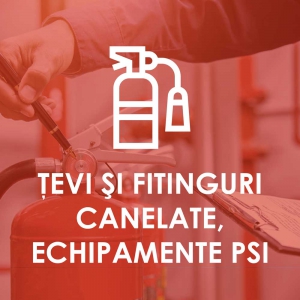 Țevi și fitinguri canelate, echipamente psi